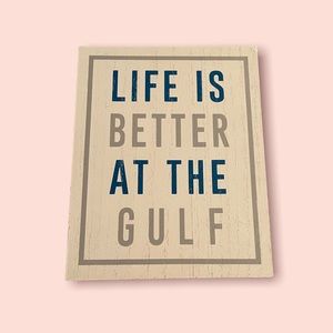 Life is Better at the Gulf sign
